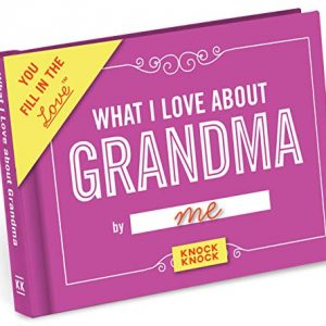 Knock Knock What I Love about Grandma Fill in the Love Book Fill-in-the-Blank Gift Journal